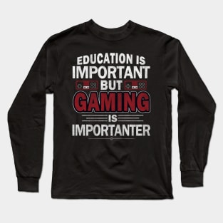 Education Important Gaming Importanter Funny Gamer Boys Kids Long Sleeve T-Shirt